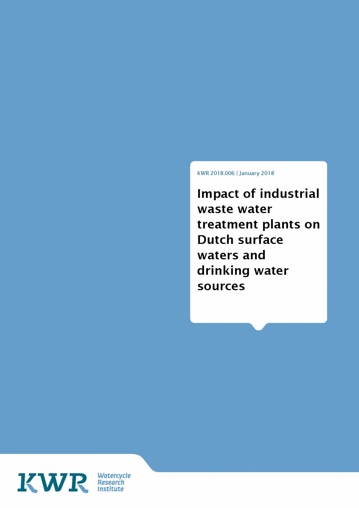 Impact of industrial waste water treatment plants on Dutch surface waters and drinking water